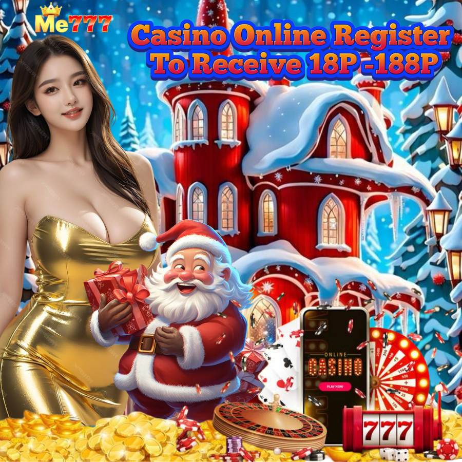 ME777 : Casino Online Register To Receive 18P -188P