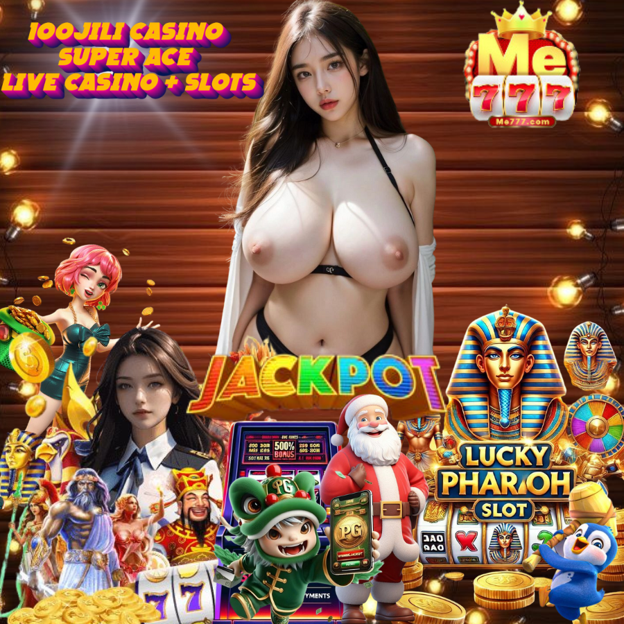 ME777 : 100JILI Casino | Super Ace Live Casino & Slots

